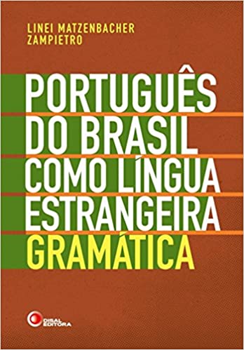 PORTUGUÊS DO BRASIL COMO LÍNGUA ESTRANGEIRA. Gramática.